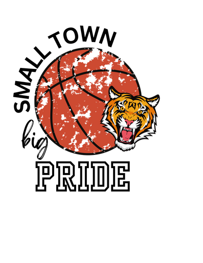 Small Town Big Pride Tigers Basketball