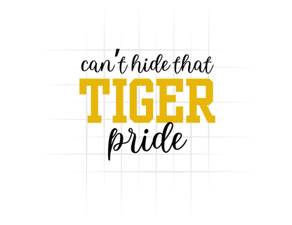 Can't Hide That Tiger Pride Tee