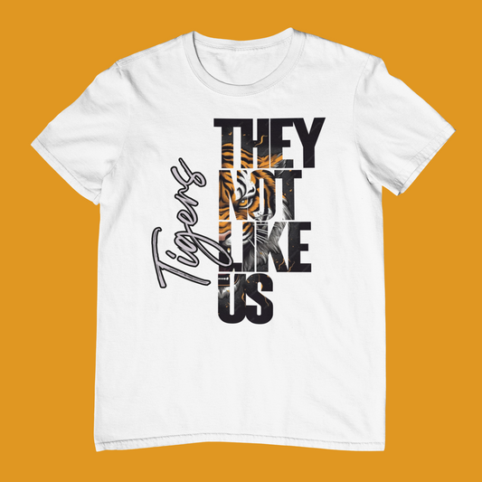 Tigers-They Not Like Us!