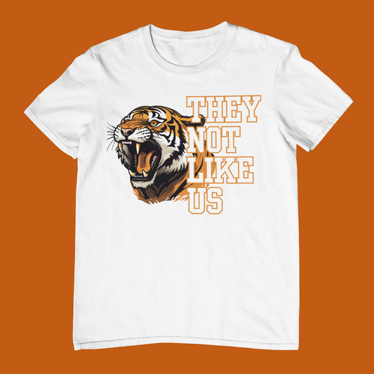 They Not Like Us-Tigers